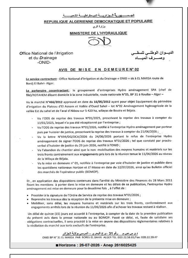 Mise en demeure pour non-mobilisation des moyens humains et matériels sur les trois fronts du périmètre d'irrigation du Plateau d'El Asnam et Vallée d'Oued Sahel - lot N°02 Aménagement hydroagricole de la vallée Est du sahel et de l'aval d'Akbou sur 5 420 ha, wilayas de Bouira et Béjaïa