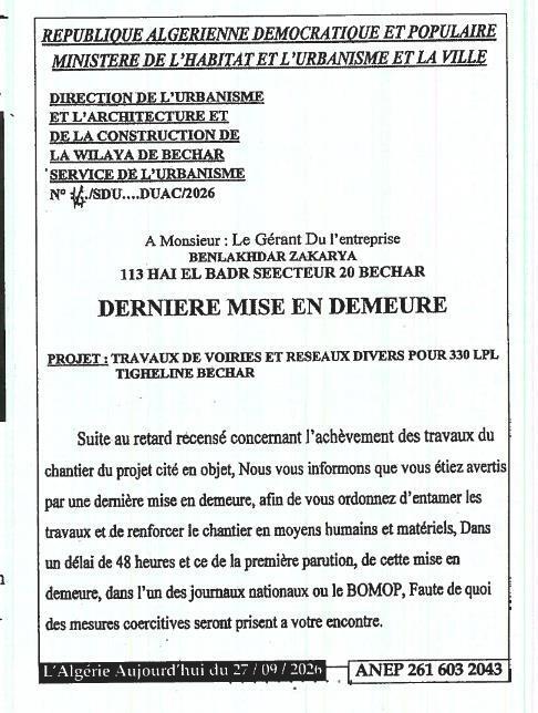 Dernière mise en demeure pour retard dans l'exécution des travaux de voirie et réseaux divers à Tigheline (Bechar)