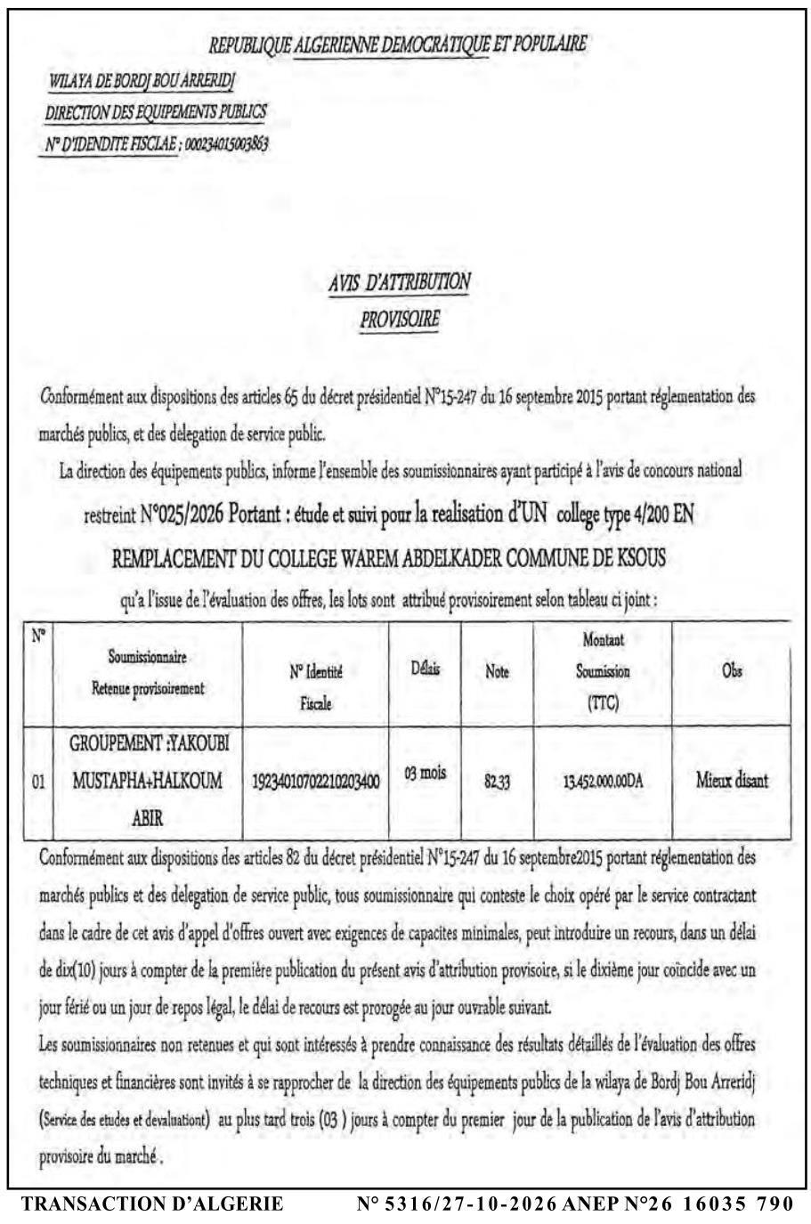 Attribution provisoire des lots pour l'étude et le suivi de la réalisation d'un collège type 4/200 en remplacement du collège Warem Abdelkader (commune de Ksous)