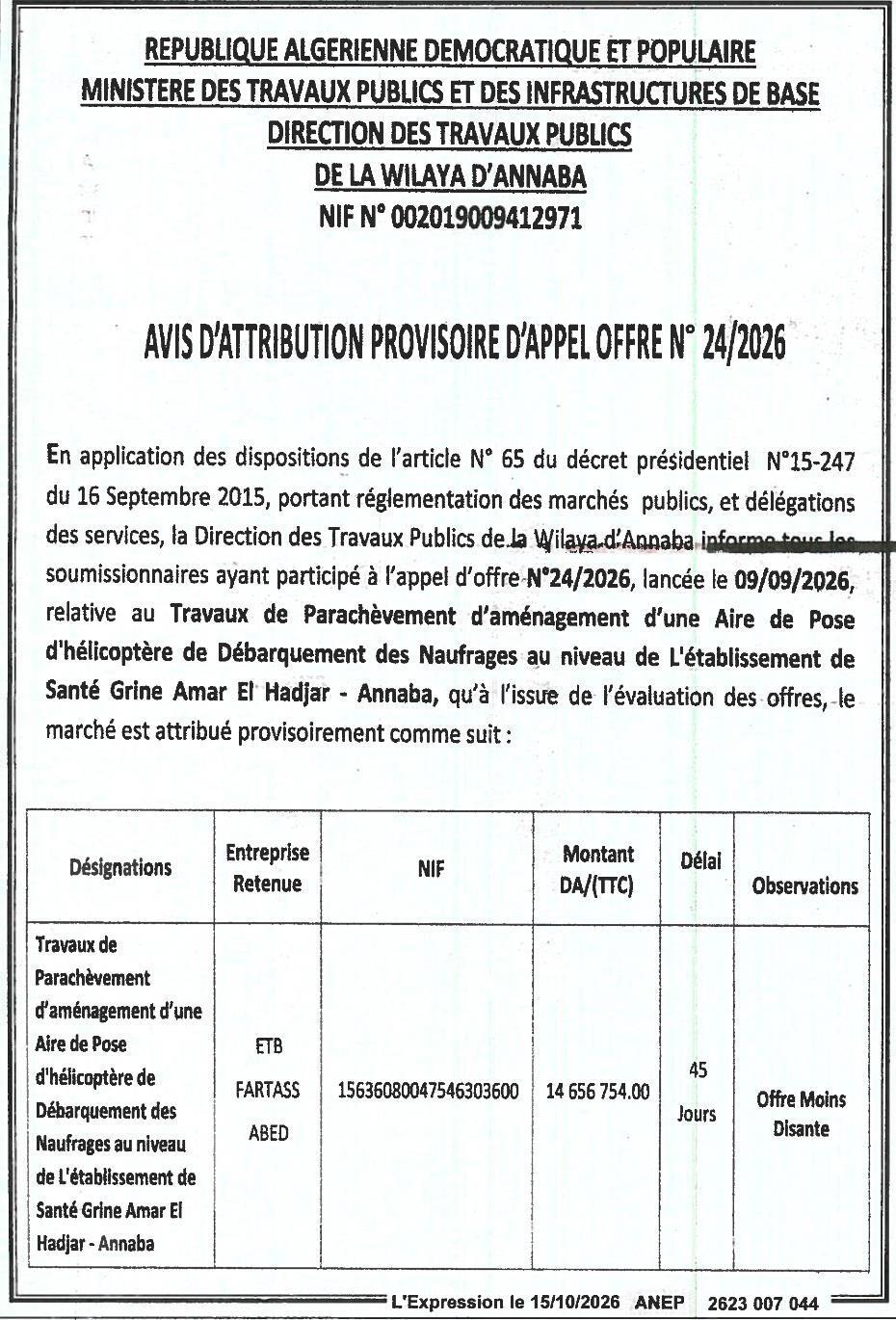 Attribution provisoire des travaux d'aménagement d'une aire de pose d'hélicoptère pour débarquement des naufragés à l'établissement de santé Grine Amar El Hadjar (Annaba)