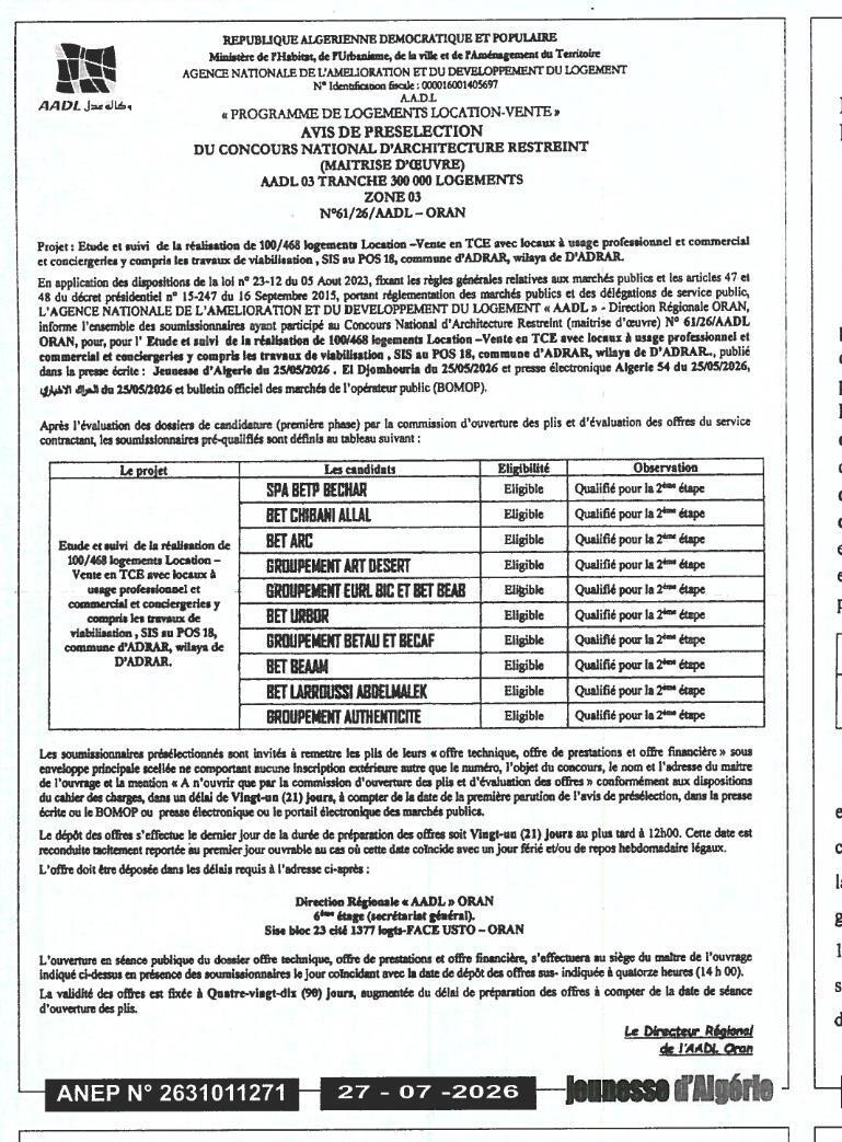 Avis de pre-selection du concours national d'architecture restreint (maitrise d'oeuvre) pour l'étude et suivi de la réalisation de 100/468 logements Location-Vente en TCE avec locaux à usage professionnel et commercial et conciergeries, SIS au POS 18, commune d'ADRAR, wilaya de D'ADRAR
